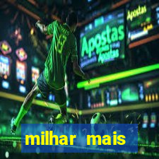 milhar mais atrasada na federal